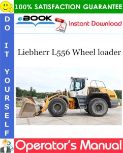 Liebherr L556 Wheel loader Operator's Manual