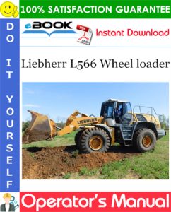 Liebherr L566 Wheel loader Operator's Manual