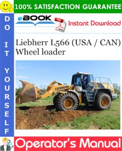 Liebherr L566 (USA / CAN) Wheel loader Operator's Manual