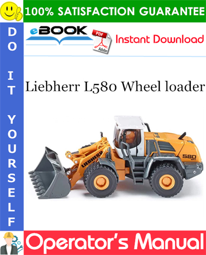 Liebherr L580 Wheel loader Operator's Manual