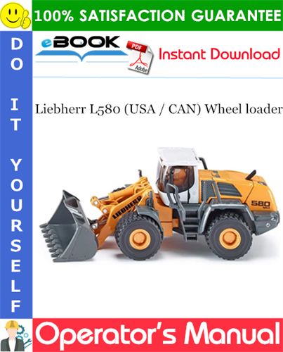 Liebherr L580 (USA / CAN) Wheel loader Operator's Manual