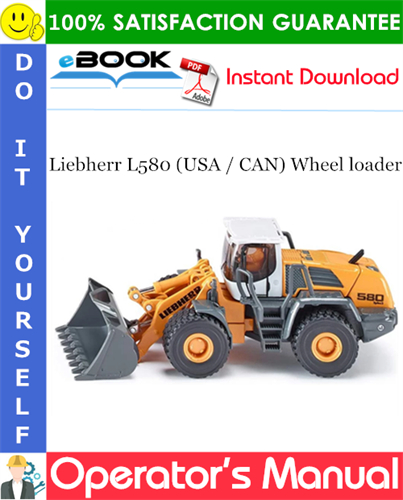 Liebherr L580 (USA / CAN) Wheel loader Operator's Manual