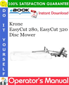 Krone EasyCut 280, EasyCut 320 Disc Mower Operator's Manual