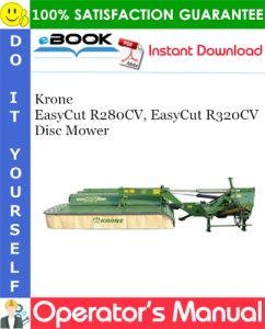 Krone EasyCut R280CV, EasyCut R320CV Disc Mower Operator's Manual