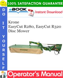 Krone EasyCut R280, EasyCut R320 Disc Mower Operator's Manual