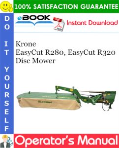 Krone EasyCut R280, EasyCut R320 Disc Mower Operator's Manual
