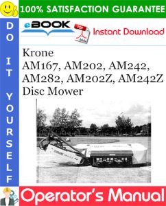 Krone AM167, AM202, AM242, AM282, AM202Z, AM242Z Disc Mower