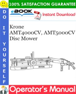 Krone AMT4000CV, AMT5000CV Disc Mower Operator's Manual