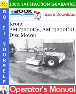 Krone AMT3200CV, AMT3200CRI Disc Mower Operator's Manual