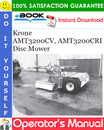 Krone AMT3200CV, AMT3200CRI Disc Mower Operator's Manual