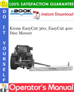 Krone EasyCut 360, EasyCut 400 Disc Mower Operator's Manual
