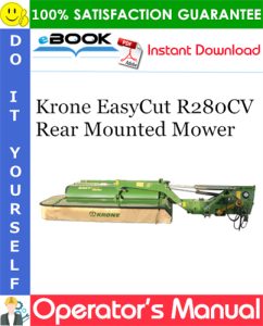 Krone EasyCut R280CV Rear Mounted Mower Operator's Manual