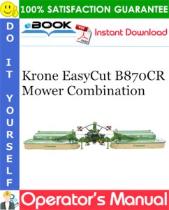 Krone EasyCut B870CR Mower Combination Operator's Manual