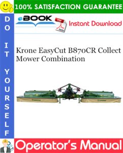 Krone EasyCut B870CR Collect Mower Combination Operator's Manual