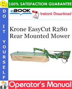 Krone EasyCut R280 Rear Mounted Mower Operator's Manual