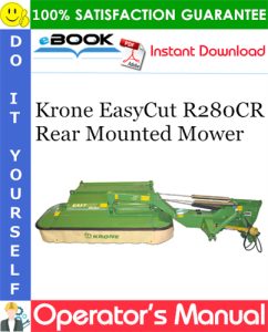 Krone EasyCut R280CR Rear Mounted Mower Operator's Manual