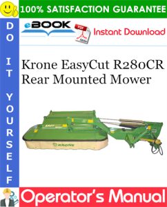 Krone EasyCut R280CR Rear Mounted Mower Operator's Manual