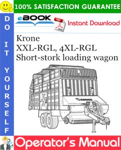 Krone XXL-RGL, 4XL-RGL Short-stork loading wagon Operator's Manual