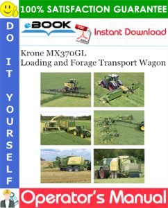 Krone MX370GL Loading and Forage Transport Wagon Operator's Manual