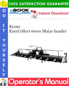 Krone EasyCollect 6000 Maize header Operator's Manual