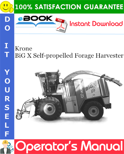 Krone BiG X Self-propelled Forage Harvester Operator's Manual