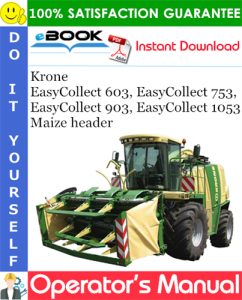 Krone EasyCollect 603, EasyCollect 753, EasyCollect 903, EasyCollect 1053 Maize header