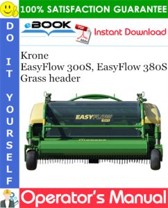 Krone EasyFlow 300S, EasyFlow 380S Grass header Operator's Manual