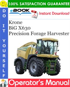Krone BiG X630 Precision Forage Harvester Operator's Manual
