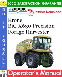 Krone BiG X630 Precision Forage Harvester Operator's Manual