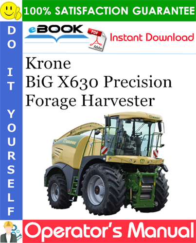 Krone BiG X630 Precision Forage Harvester Operator's Manual