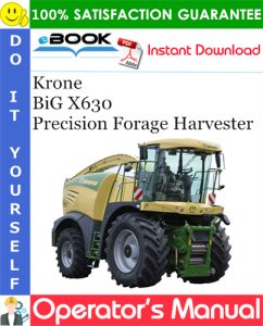Krone BiG X630 Precision Forage Harvester Operator's Manual