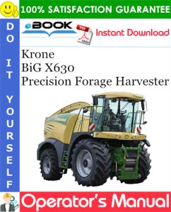 Krone BiG X630 Precision Forage Harvester Operator's Manual