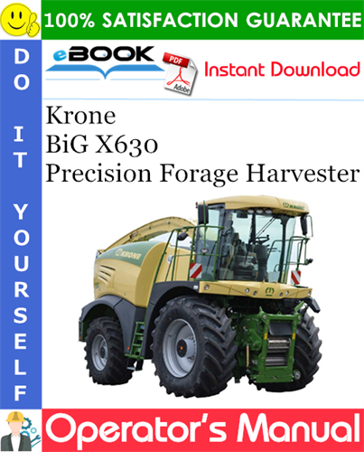 Krone BiG X630 Precision Forage Harvester Operator's Manual