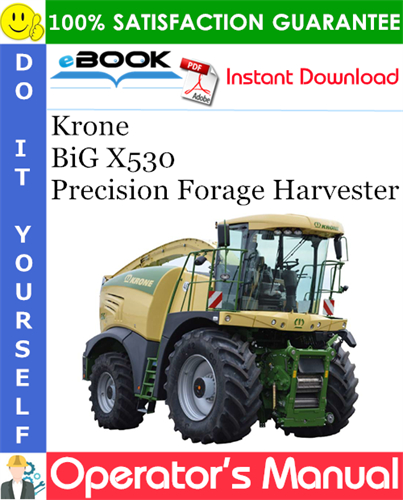 Krone BiG X530 Precision Forage Harvester Operator's Manual