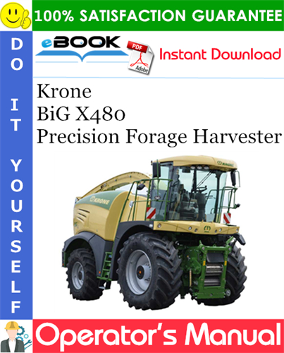 Krone BiG X480 Precision Forage Harvester Operator's Manual