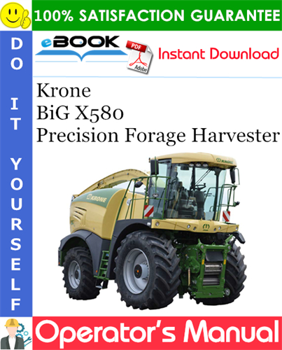 Krone BiG X580 Precision Forage Harvester Operator's Manual