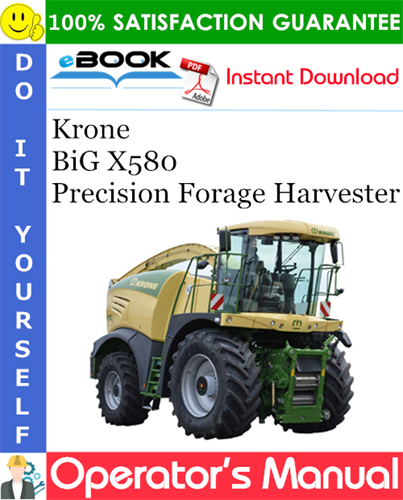 Krone BiG X580 Precision Forage Harvester Operator's Manual