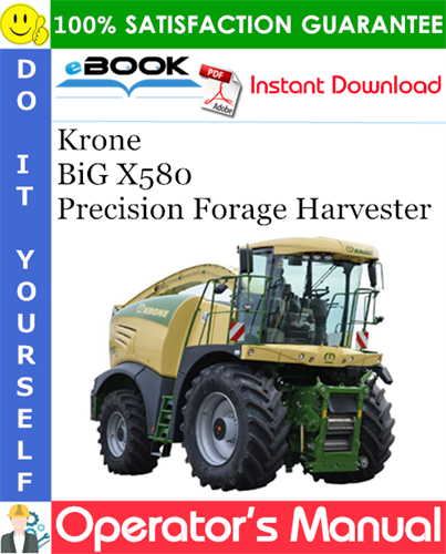 Krone BiG X580 Precision Forage Harvester Operator's Manual
