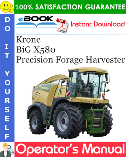 Krone BiG X580 Precision Forage Harvester Operator's Manual