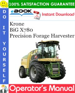Krone BiG X780 Precision Forage Harvester Operator's Manual