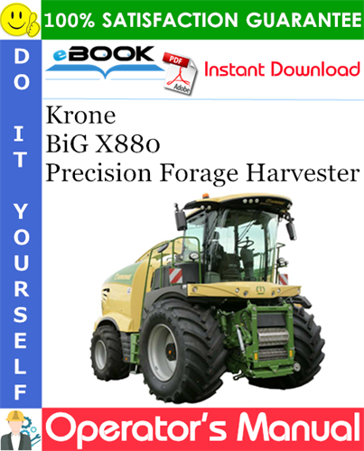 Krone BiG X880 Precision Forage Harvester Operator's Manual