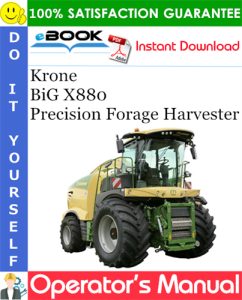 Krone BiG X880 Precision Forage Harvester Operator's Manual
