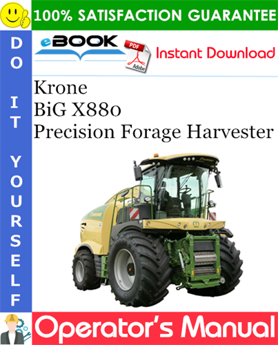 Krone BiG X880 Precision Forage Harvester Operator's Manual