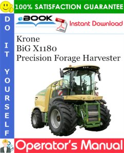 Krone BiG X1180 Precision Forage Harvester Operator's Manual