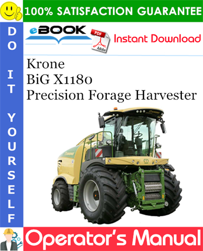 Krone BiG X1180 Precision Forage Harvester Operator's Manual