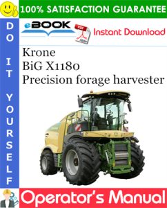 Krone BiG X1180 Precision forage harvester Operator's Manual