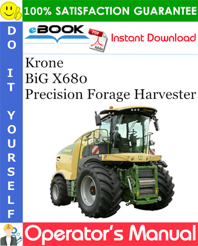 Krone BiG X680 Precision Forage Harvester Operator's Manual