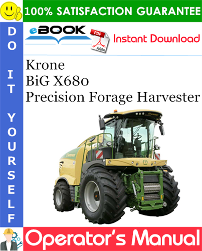Krone BiG X680 Precision Forage Harvester Operator's Manual