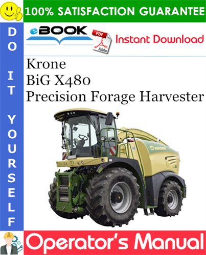 Krone BiG X480 Precision Forage Harvester Operator's Manual