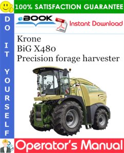 Krone BiG X480 Precision forage harvester Operator's Manual